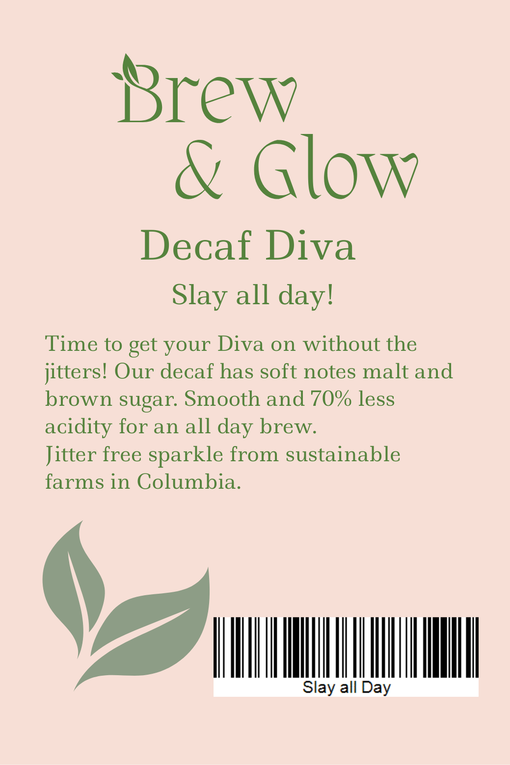Decaf Diva- SLAY ALL DAY